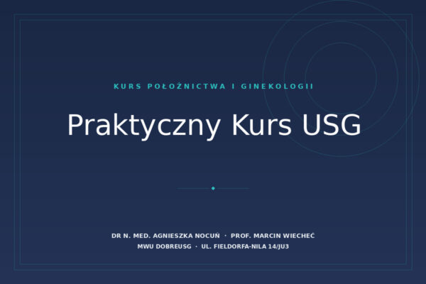 Praktyczny Kurs Ultrasonografii w Położnictwie i Ginekologii